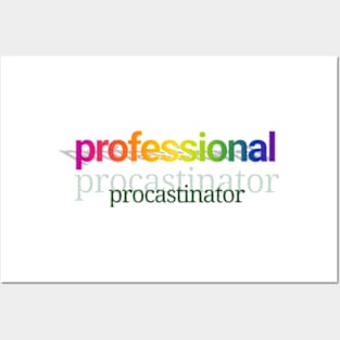 Professional procastinator Posters and Art